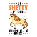 Sheland Pony Tagesplaner: Mein Shetty ist klein Aber unsere Liebe ist groß / Kalender 2022 / Wochenplaner Tagesplaner Planer / Planungsbuch To-Do-Liste / 6x9 Zoll / 100 ausfüllbare Seiten