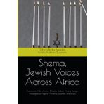 Shema, Jewish Voices Across Africa: Cameroon, Côte d'Ivoire, Ethiopia, Gabon, Ghana, Kenya, Madagascar, Nigeria, Tanzania, Uganda, Zimbabwe (Africana ... The Jewish Phenomenon in Sub-Saharan Africa)