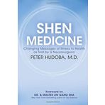 Shen Medicine: Changing Messages of Illness to Health as Told by a Neurosurgeon