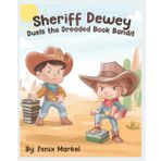 Sheriff Dewey Duels the Dreaded Book Bandit
