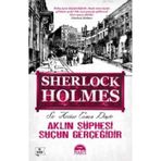Sherlock Holmes Aklın Şüphesi Suçun Gerçeğidir - Arthur Conan Doyle
