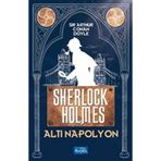 SHERLOCK HOLMES ALTI NAPOLYON - ARTHUR CONAN DOYLE