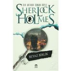 Sherlock Holmes - Beyaz Birlik - s artur conan doyle