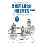 Sherlock Holmes - Bulmaca Gibi İpuçlarının Ardında - Sir Arthur Conan Doyle