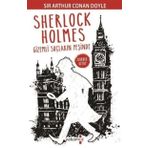 Sherlock Holmes - Gizemli Suçların Peşinde - Sir Arthur Conan Doyle