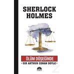 Sherlock Holmes - Ölüm Döşeğinde - Arthur Conan Doyle