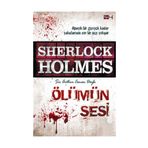 SHERLOCK HOLMES - ÖLÜMÜN SESI - ARTHUR CONAN DOYLE