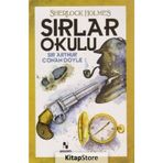 Sherlock Holmes Sırlar Okulu - Sir Arthur Conan Doyle