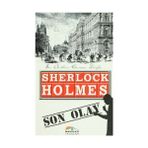 Sherlock Holmes Son Olay - Sir Artur Conan Doyle
