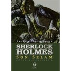 Sherlock Holmes Son Selam - Bütün Maceraları 8 - Sir Arthur Conan Doyle