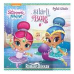 Shimmer and Shine Sihirli Bale Öykü Kitabı - Kolektif