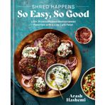 Shred Happens: So Easy, So Good: 100+ Protein-packed Mediterranean Favourites with a Low-carb Twist