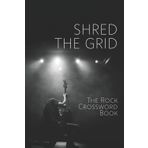 SHRED THE GRID – The Rock Crossword Book: 50 Challenging Music Puzzles