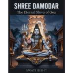 Shree Damodar: The Eternal Shiva of Goa
