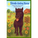 Shrek the Smiling Horse: A Story from Tracy Acres Equine Sanctuary
