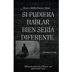 SI PUDIERA HABLAR BIEN SERÍA DIFERENTE: Mi lucha contra la Ataxia, una enfermedad rara