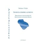 Si resta sempre altrove (AltreScritture)