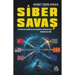 Siber Savaş ve Devletlerin Uluslararası Hukuktaki Sorumluluğu