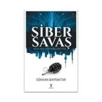 Siber Savaş ve Ulusal Güvenlik Stratejisi - Gökhan Bayraktar