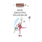 SICAK ÇİKOLATALI YOLCULUKLAR - SEVIM AK
