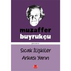 Sıcak İlişkiler Arkası Yarın - Günlükler - Muzaffer Buyrukçu