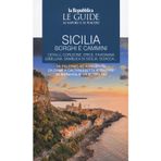 Sicilia. Borghi e cammini. Cefalù, Corleone, Erice, Favignana, Gibellina, Sambuca di Sicilia. Sciacca... (Vol. 2) (Le Guide di Repubblica)