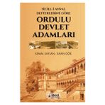 Sicill-İ Ahval Defterlerine Göre Ordulu Devlet Adamları - İlhan Gök