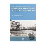 Sicill i Ahval Defterlerine Göre Osmanlı'nın Son Devri'nde Rizeli Devlet Adamları /