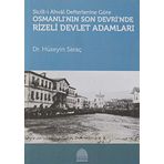 Sicill-i Ahval Defterlerine Göre Osmanlı'nın Son Devri'nde Rizeli Devlet Adamları (Kapak Değişebilir)