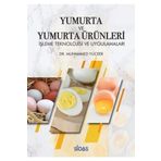 Sidas Yayınları Yumurta Ve Yumurta Ürünleri Işleme Teknolojisi Ve Uygulamaları