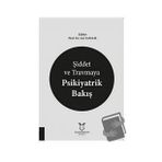 Şiddet ve Travmaya Psikiyatrik Bakış - Lut Tamam