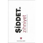 Şiddet ve Zihniyet Aile İçi Şiddetle Mücadelede Dini Referanslar - Diyanet Vakfı Yayınları