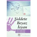 Şiddete Beyaz İsyan - Cengiz Yakıncı Ahmet Kızılay Hasan Kavruk