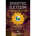 Şiddetsiz İletişim Yardımcı El Kitabı - Lucy Leu