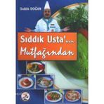 SIDDIK USTA'NIN MUTFAĞINDAN - SIDDIK DOĞAN