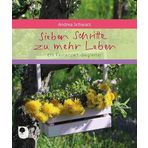 Sieben Schritte zu mehr Leben: Ein Fastenzeit-Begleiter (Eschbacher Geschenkheft)