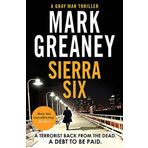 Sierra Six: The action-packed new Gray Man novel - soon to be a major Netflix film