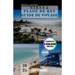 SIESTA PLAGE DE KEY GUIDE DE VOYAGE: Votre billet pour le bonheur de la côte du Golfe