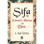 Şifa ve Esmaü’l-Hüsna ile Dua - A. Raif Öztürk