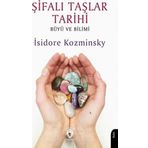 Şifalı Taşlar Tarihi: Büyü ve Bilimi