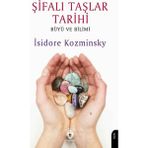 Şifalı Taşlar Tarihi - İsidore Kozminsky