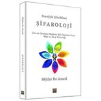 Şifaroloji - Enerjiyle Şifa Bilimi: Zihinsel Dönüşüm Bedensel Şifa Yaşamsal Huzur Neşe ve Sevgi Bütünlüğü