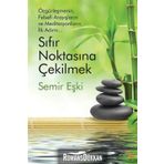 Sıfır Noktasına Çekilmek - Semir Eşki