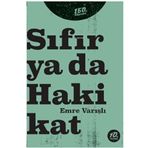 Sıfır Ya Da Hakikat - Emre Varışlı