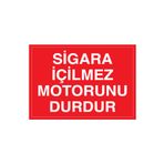 Sigara İçilmez Motorunu Durdur Uyarı Tabelası - 20x30 Alüminyum Kompozit Panel - SİG6