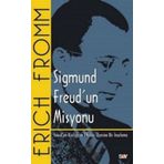 Sigmund Freud’un Misyonu - Erich Fromm