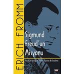 Sigmund Freud’un Misyonu: Freud'un Kişiliği ve Etkileri Üzerine Bir İnceleme: Freud'un Kişiliği ve Etkileri Üzerine Bir İnceleme : ... Kişiliği ve Etkileri Üzerine Bir İnceleme
