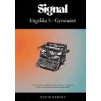 Signal: Engelska 5 - Gymnasiet: Den Kompletta Handbok till Nationella Provet i Engelska