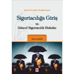 Sigortacılığa Giriş ve Güncel Sigortacılık Hukuku Murat Şahin - Ekin Yayınları