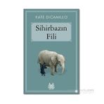 SİHİRBAZIN FILI - KATE DICAMILLO